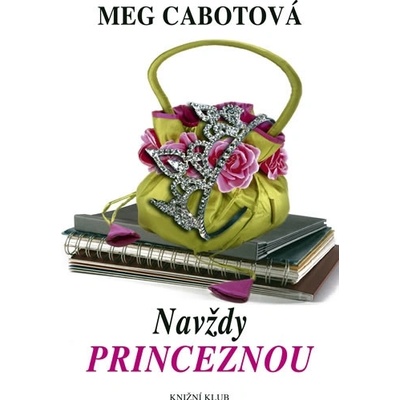 Navždy princeznou - Meg Cabotová