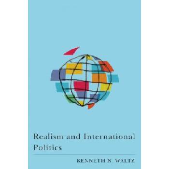 Realism and International Politics | Kenneth Waltz