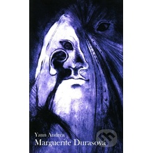 Marguerite Durasová - Yann Andréa