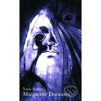 Marguerite Durasová - Yann Andréa