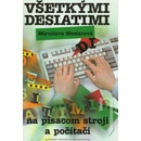 Knihy Všetkými desiatimi na písacom stroji a počítači - Miroslava Mesiarová