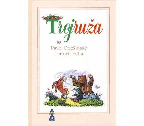 Pavol Dobšinský - Trojruža