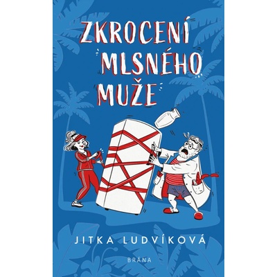 Zkrocení mlsného muže - Jitka Ludvíková
