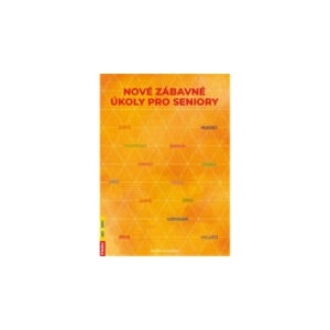 Nové zábavné úkoly pro seniory | Radka Kneblová (2021)