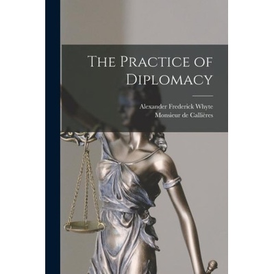 The Practice of Diplomacy
