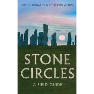 The Stone Circles - A Field Guide | Colin Richards, Vicki Cummings (ISBN: 9780300235982)