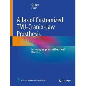 Atlas of Customized TMJ-Cranio-Jaw Prosthesis (ISBN: 9789819506101)