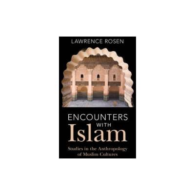 Encounters with Islam | Lawrence Rosen