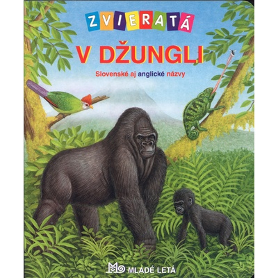 Zvieratá v džungli Bob Bampton, Mária Gálová, Kolektív