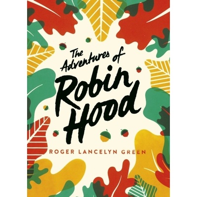 The Adventures of Robin Hood - Roger Lancelyn Green, Puffin