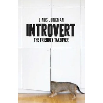 Image 1 of Introvert: The Friendly Takeover | Linus Jonkman, Andreas Lundberg, Jan Salomonsson