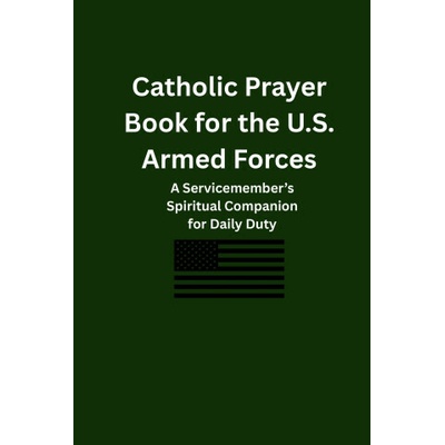 Catholic Prayer Book for the U.S. Armed Forces