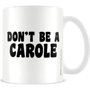 Pyramid International Чаша Pyramid Adult: Humor - Don'T Be A Carole (MG26764)