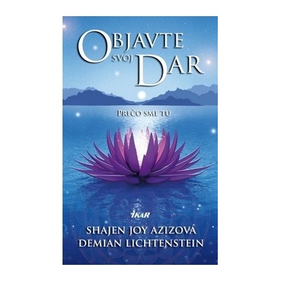 Objavte svoj dar - Shajen Joy Azizová; Demian Lichtenstein