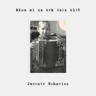 NOHAVICA, JAROMIR - MAMA MI NA KRK DALA KLIC CD