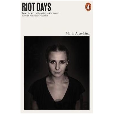 Riot Days - Maria Alyokhina