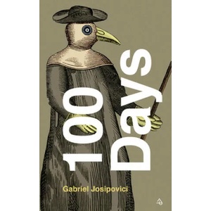 100 Days | GABRIEL JOSIPOVICI (ISBN: 9781800172036)