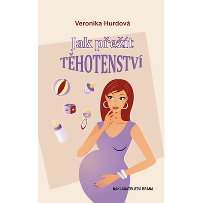 Jak přežít těhotenství - vtipná příručka pro těhotné ženy