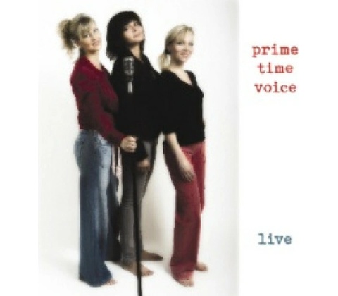 Prime Time Voice - Live CD