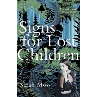 Signs for Lost Children - Sarah Moss