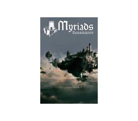 Myriads: Renaissance