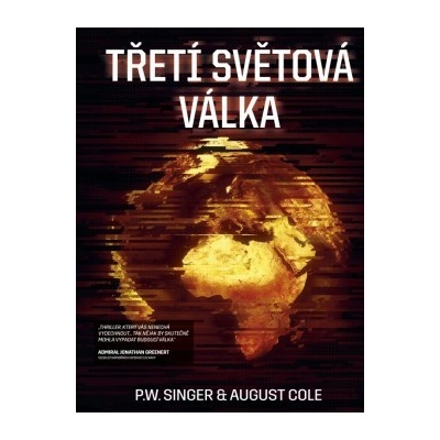 Třetí světová válka - August Cole, P.W. Singer