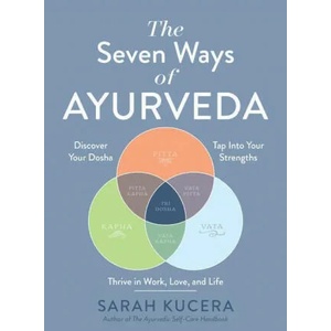 Seven Ways of Ayurveda | Sarah Kucera (ISBN: 9781615198009)