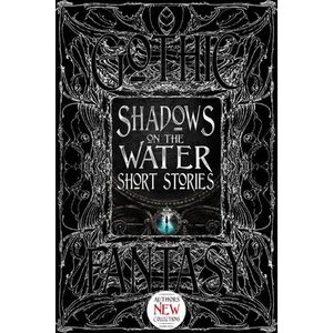 SHADOWS ON THE WATER SHORT STORIES | FLAME TREE (ISBN: 9781804177785)