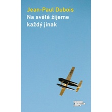 Na světě žijeme každý jinak - Jean-Paul Dubois