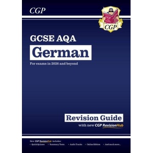 New GCSE German AQA Revision Guide with CGP RevisionHub (for exams from 2026) | Cgp Books (ISBN: 9781837741298)