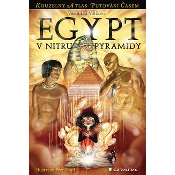 Egypt V nitru pyramidy - Veronika Válková
