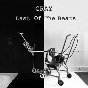 Gray - Last Of The Beats (LP) (0061297792788)