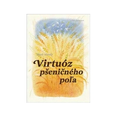 Virtuóz pšeničného poľa - Moodie Mark