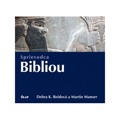 Sprievodca Bibliou Debra K.-Manser Martin Reidová