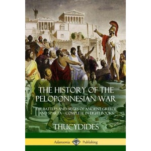 History of the Peloponnesian War | THUCYDIDES (ISBN: 9781387941797)