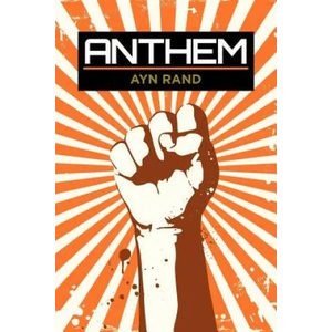 Anthem | Ayn Rand (ISBN: 9781619490901)