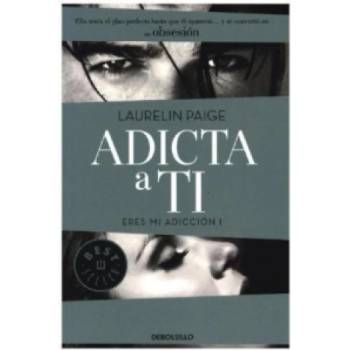 Debolsillo Adicta a ti | LAURELIN PAIGE