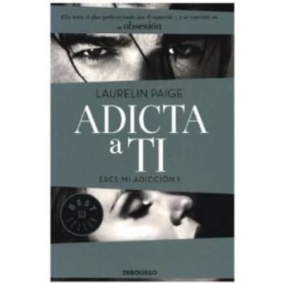 Debolsillo Adicta a ti | LAURELIN PAIGE