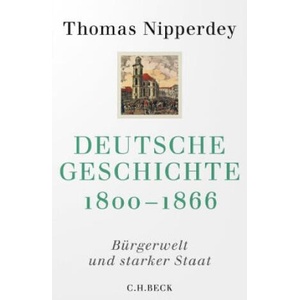 Deutsche Geschichte 1800-1866 | Thomas Nipperdey (ISBN: 9783406811289)