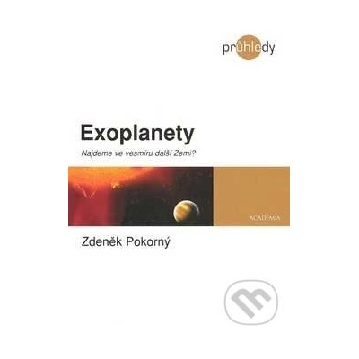 Exoplanety - Najdeme ve vesmíru další Zemi?