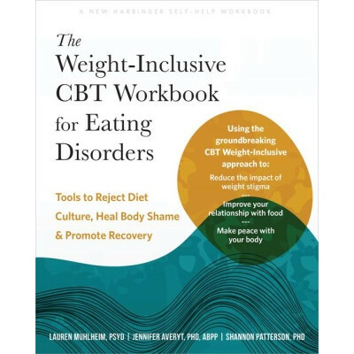 The Weight-Inclusive CBT Workbook for Eating Disorders