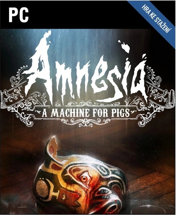 Amnesia: A Machine For Pigs