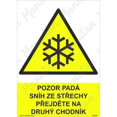 Pozor padá sníh ze střechy přejděte na druhý chodník, plast 210 x 297 x 2 mm A4