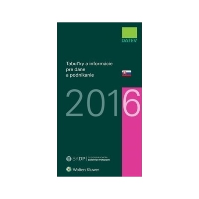 Tabuľky a informácie pre dane a podnikanie 2016