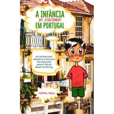 A Infância do Joãozinho em Portugal - Fátima Vilela