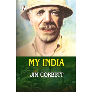 MY INDIA | Jim Corbett (ISBN: 9789367003916)