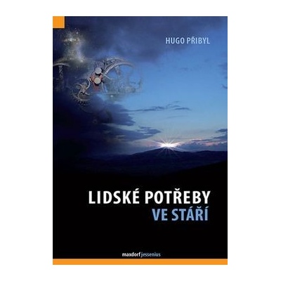 Lidské potřeby ve stáří - Hugo Přibyl