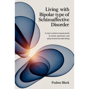 Living with Bipolar Type Of Schizoaffective Disorder | Psalms Black (2026)