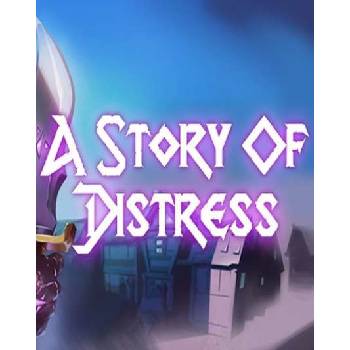A Story of Distress
