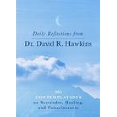 Daily Reflections from Dr. David R. Hawkins